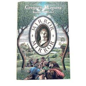 Mirror Mirror by the of Wicked Gregory Maguire Beautiful Hardcover Dust Jacket